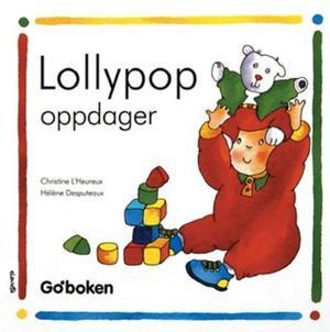 "Lollypop oppdager" av Christine L'Heureux