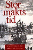 Stormaktstid - En antologi om svenskt 1600-tal