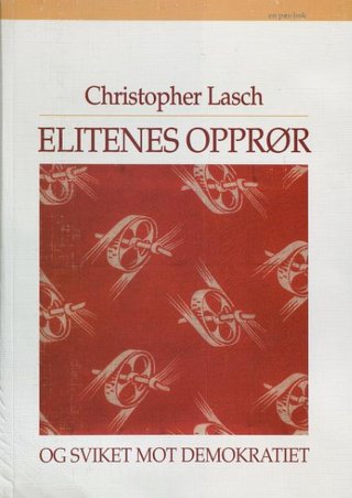 "Elitenes opprør og sviket mot demokratiet" av Christopher Lasch