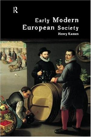"Early Modern European Society" av Henry Kamen