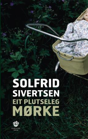 "Eit plutseleg mørke - roman" av Solfrid Sivertsen