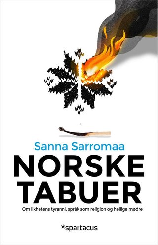 "Norske tabuer om likhetens tyranni, språk som religion og hellige mødre" av Sanna Sarromaa