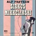 "Sirkus Mikkelikski" av Alf Prøysen