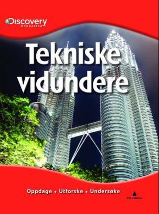 Tekniske vidundere - oppdage, utforske, undersøke