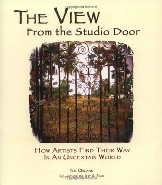 The View From The Studio Door - How Artists Find Their Way In An Uncertain World