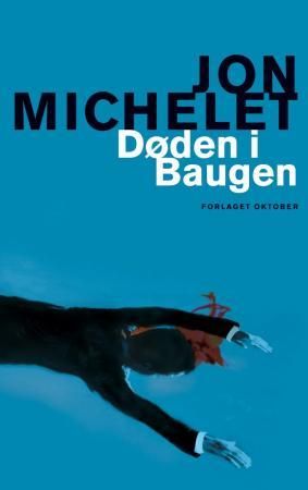 "Døden i Baugen en kriminalroman med Vilhelm Thygesen" av Jon Michelet