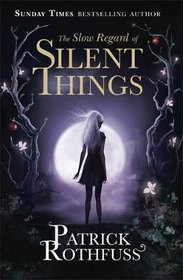 "The slow regard of silent things" av Patrick Rothfuss
