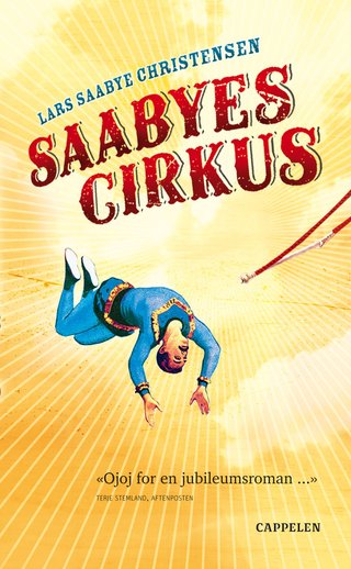 "Saabyes cirkus" av Lars Saabye Christensen