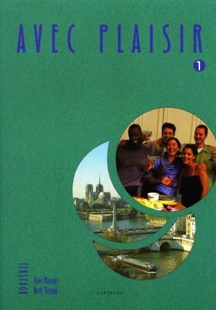 Avec plaisir 1 - tekstbok : fransk B-språk 1. år/C-språk 2. år