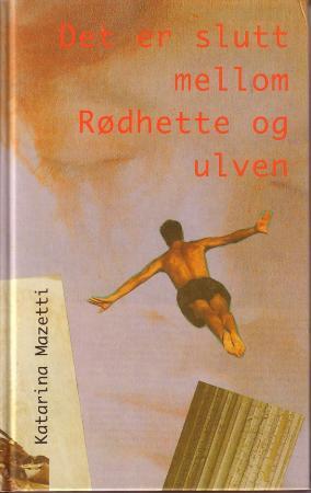 "Det er slutt mellom Rødhette og ulven" av Katarina Mazetti