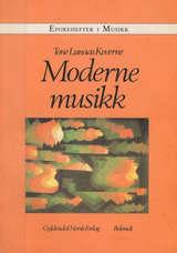 "Moderne musikk epokehefte i musikk" av Tone Lunaas Kværne