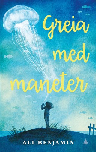 "Greia med maneter" av Ali Benjamin