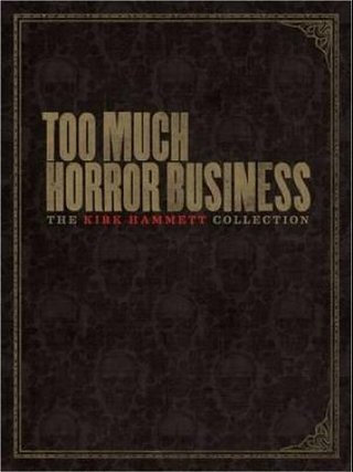 "Too much horror business"