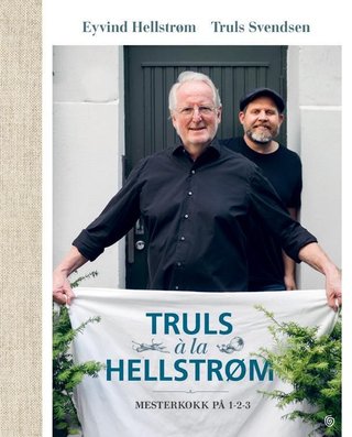 "Truls á la Hellstrøm - mesterkokk på 1-2-3" av Eyvind Hellstrøm