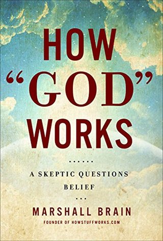 "How "God" Works A Logical Inquiry on Faith" av Marshall Brain