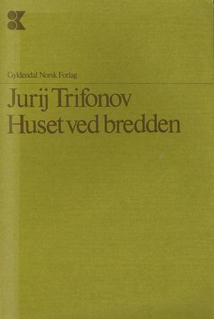 "Huset ved bredden" av Jurij Trifonov