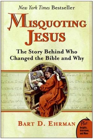"Misquoting Jesus The Story Behind Who Changed the Bible and Why (Plus)" av Bart D. Ehrman