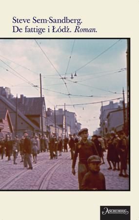 "De fattige i Lódz" av Steve Sem-Sandberg