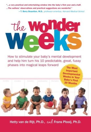 "The Wonder Weeks How to stimulate your baby's mental development and help him turn his 10 predictable, great, fussy phases into magical leaps forward" av Hetty van de Rijt