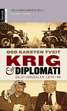 Krig og diplomati - Oslo-Jerusalem 1978-96
