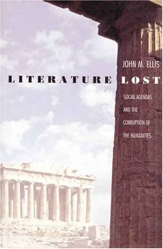 "Literature Lost Social Agendas and the Corruption of the Humanities" av John M. Ellis