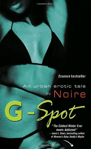 "G-Spot An urban erotic tale by" av Noire