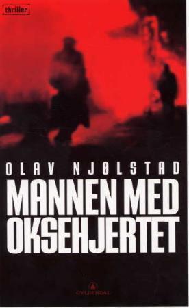 "Mannen med oksehjertet - thriller" av Olav Njølstad