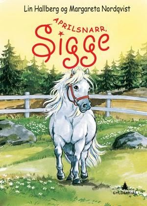 "Aprilsnarr, Sigge!" av Lin Hallberg