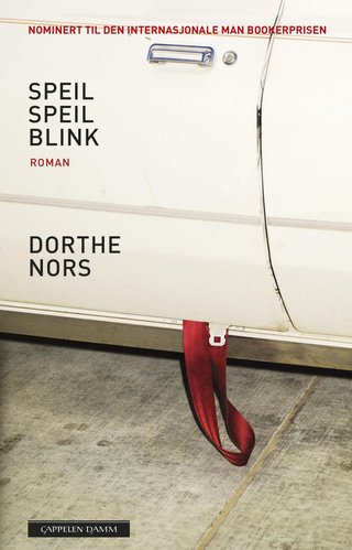 "Speil speil blink roman" av Dorthe Nors