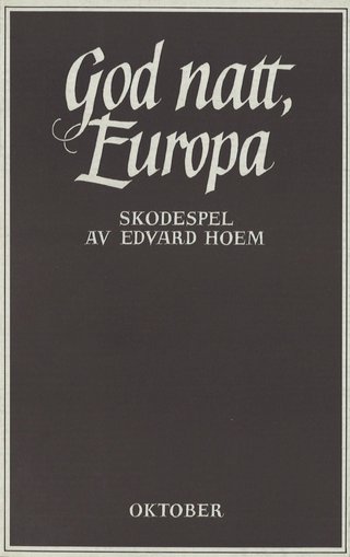 God natt, Europa - skodespel