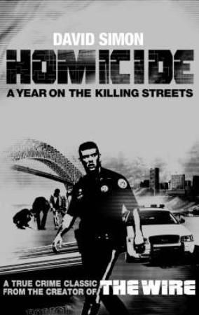 "Homicide a year on the killing streets" av David Simon