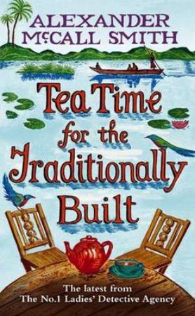 "Tea time for the traditionally built" av Alexander McCall Smith