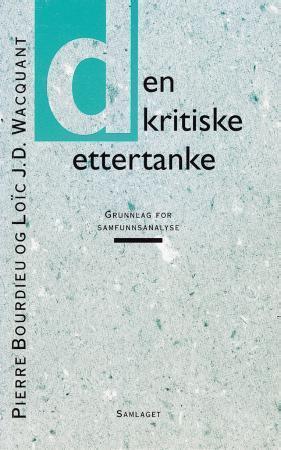 "Den kritiske ettertanke - grunnlag for samfunnsanalyse" av Pierre Bourdieu
