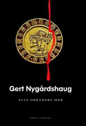 "Alle orkaners mor - roman" av Gert Nygårdshaug