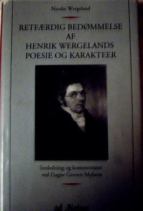 Retfærdig bedømmelse af Henrik Wergelands poesie og karakteer