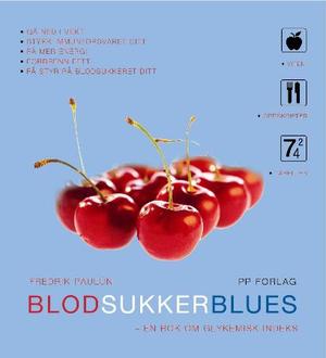 "Blodsukkerblues - en bok om glykemisk indeks" av Fredrik Paulún