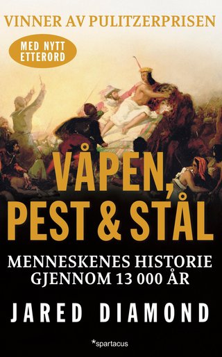 Våpen, pest og stål - menneskenes historie gjennom 13 000 år