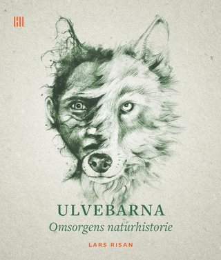Ulvebarna - omsorgens naturhistorie