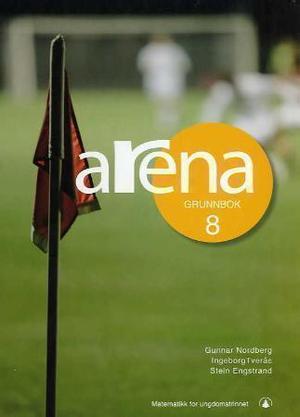 "Arena 8 - grunnbok : matematikk for ungdomstrinnet" av Gunnar Nordberg