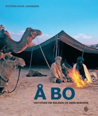 Å bo - historien om boligen og dens beboere