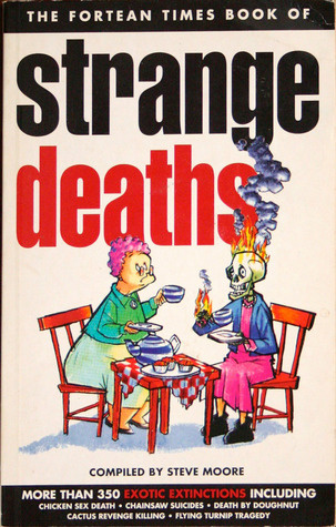 Fortean Times Book of Strange Deaths Pb