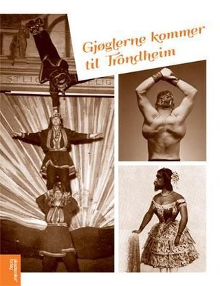 "Gjøglerne kommer til Trondheim" av Jan Nordstrand