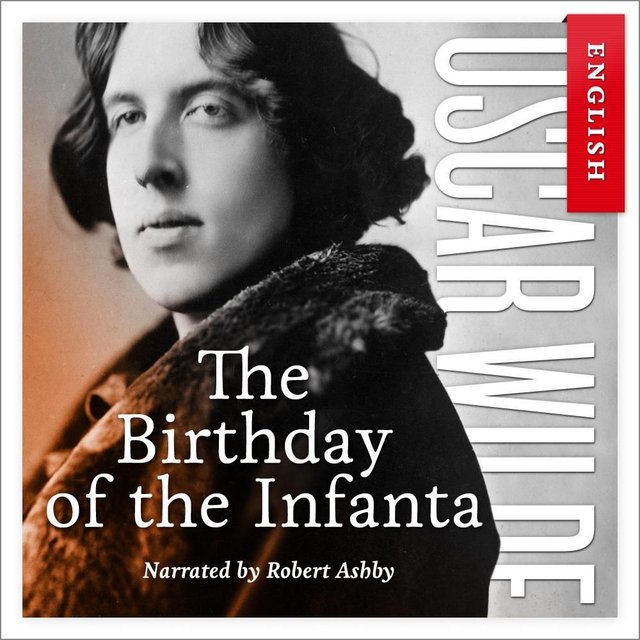 "The birthday of the Infanta" av Oscar Wilde