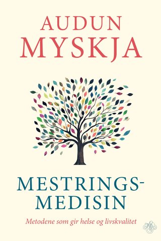 Mestringsmedisin - metodene som gir helse og livskvalitet