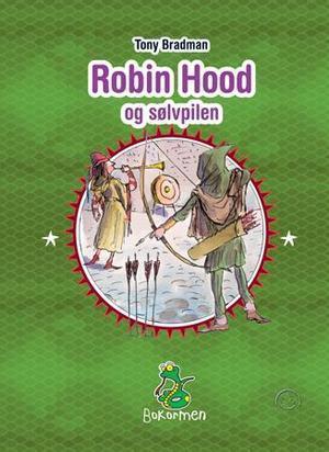 "Robin Hood og sølvpilen" av Tony Bradman