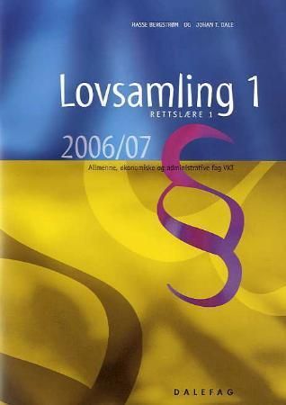 Lovsamling 1 - rettslære 1 : 2006/07 : allmenne, økonomiske og administrative fag VKI