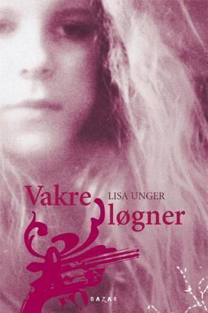 "Vakre løgner" av Lisa Unger