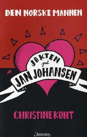 "Den norske mannen - jakten på Jan Johansen" av Christine Koht