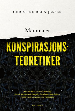"Mamma er konspirasjonsteoretiker" av Christine Rehn Jensen