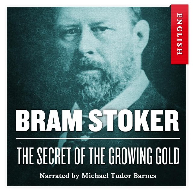"The secret of the growing gold" av Bram Stoker